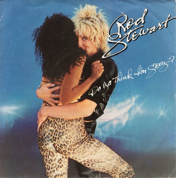 Cover of Da Ya Think I'm Sexy? / Scarred And Scared