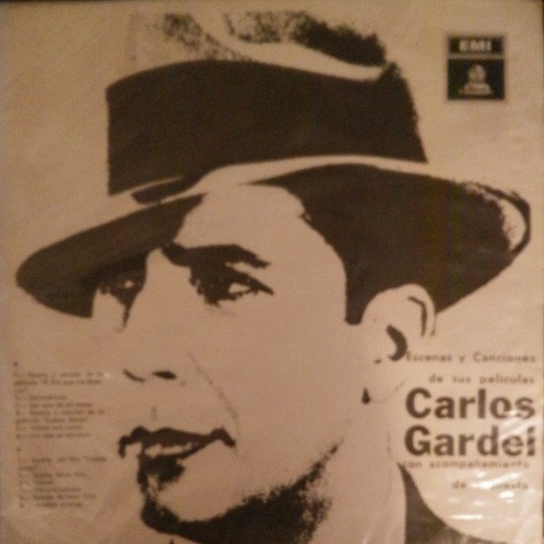 Cover of Escenas y Canciones de sus Peliculas. Carlos Gardel con Acompañamiento de Orquesta