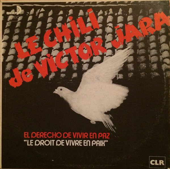 Cover of Le Chili De Victor Jara - El Derecho De Vivir En Paz = Le Droit De Vivre En Paix